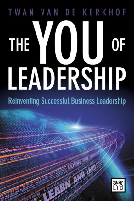 The YOU of Leadership: An Intuitive Approach to Effective Business Leadership