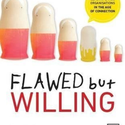 Flawed but Willing: Leading Organisations in the Age of Connection