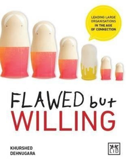 Flawed but Willing: Leading Organisations in the Age of Connection