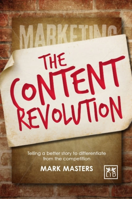 The Content Revolution: Telling a Better Story to Differentiate from the Competition