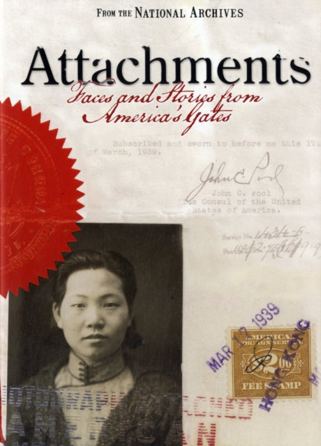 Attachments: Faces and Stories from America's Gates