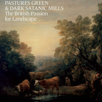 Pastures Green and Dark Satanic Mills