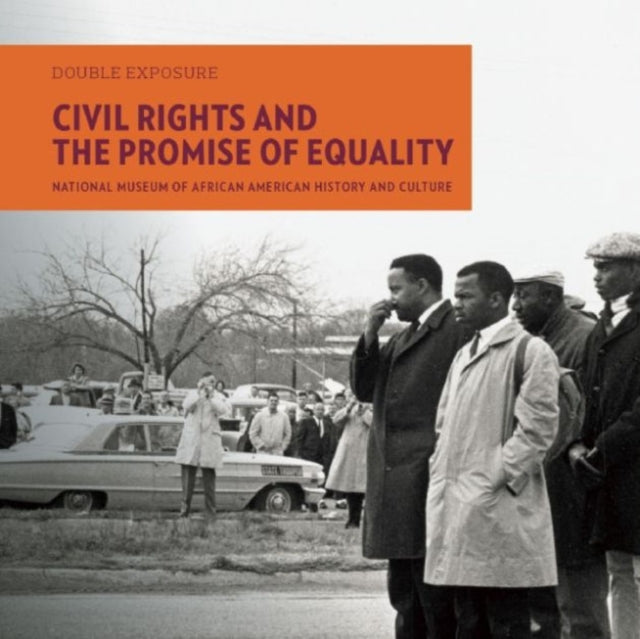 Double Exposure V 2 - Civil Rights and the Promise of Equality