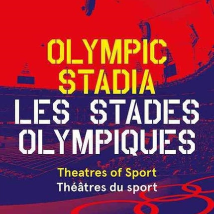 Olympic Stadiums: People, Passion, Stories