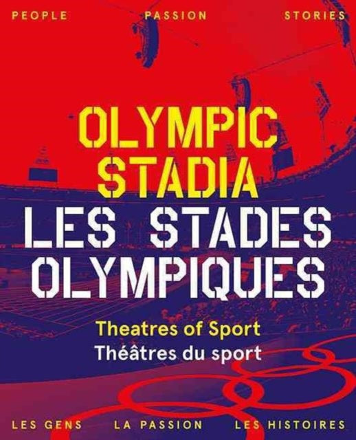 Olympic Stadiums: People, Passion, Stories