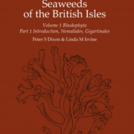 Seaweeds of the British Isles: Rhodophyta. Introduction, Nemaliales, Gigartinales