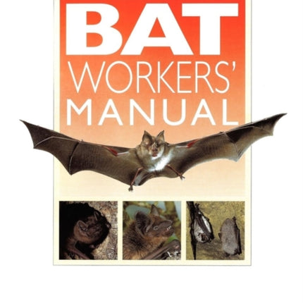 Bat Workers' Manual