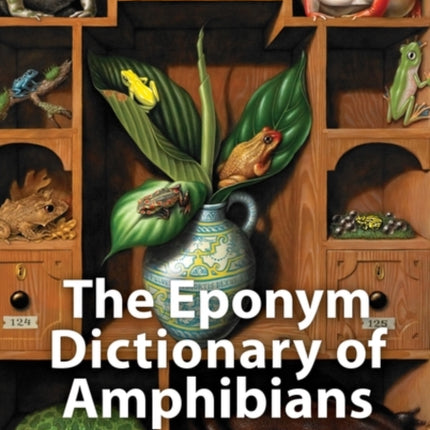 The Eponym Dictionary of Amphibians