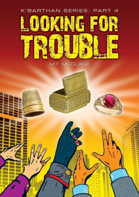 Looking for Trouble: Part 4: K'Barthan Trilogy