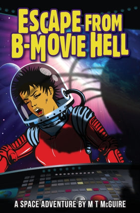 Escape from B Movie Hell