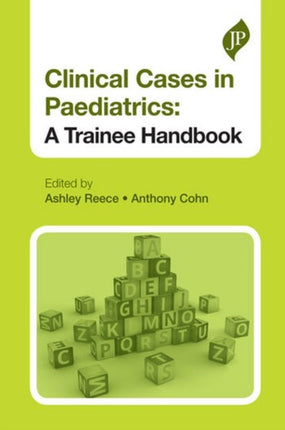 Clinical Cases in Paediatrics: A Trainee Handbook