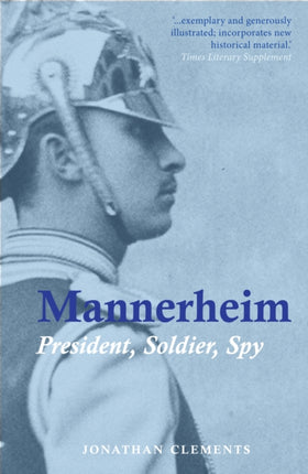 Mannerheim: President, Soldier, Spy