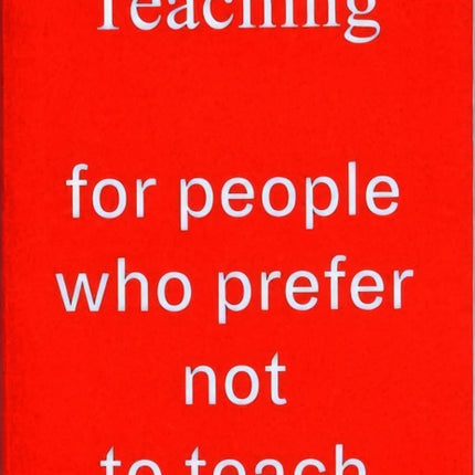 Teaching For People Who Prefer Not To Teach