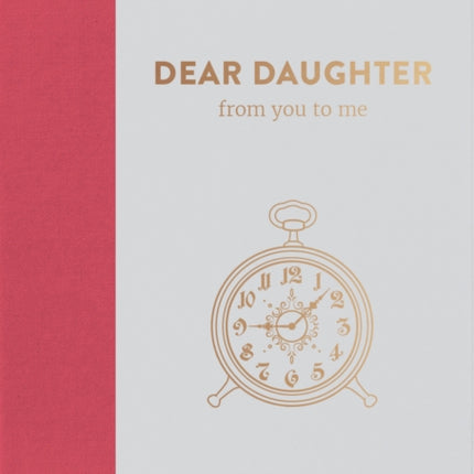 Dear Daughter, from you to me