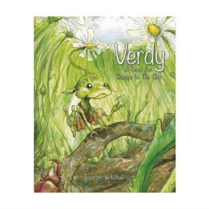 Verdy, A Seed For Change In The City: An environmental tale about nature & the community