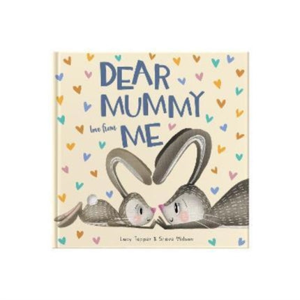 Dear Mummy Love From Me: A gift book for a child to give to their mother