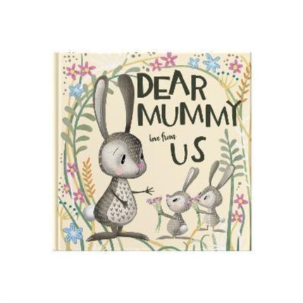 Dear Mummy Love From Us: A gift book for children to give to their mother