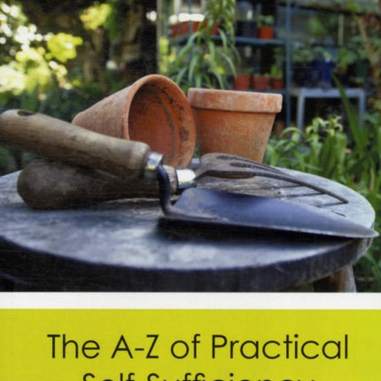The AZ of Practical Self Sufficiency
