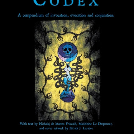 Conjure Codex 3: A Compendium of Invocation, Evocation, and Conjuration