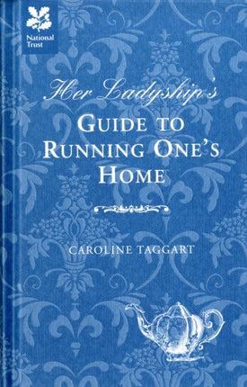 Her Ladyship's Guide to Running One's Home (Ladyship's Guides)