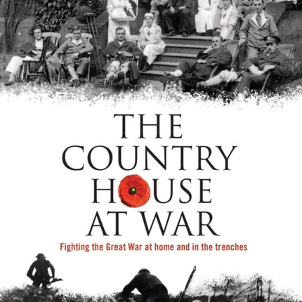 The Country House at War: Life below stairs and above stairs during the war (National Trust History & Heritage)