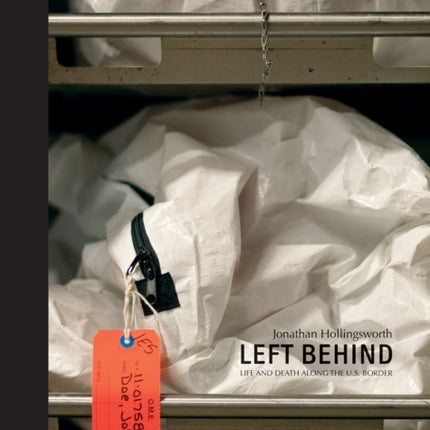 Left Behind: Life and Death Along the US Border