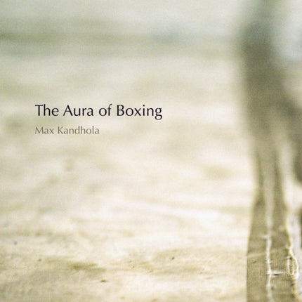 The Aura Of Boxing