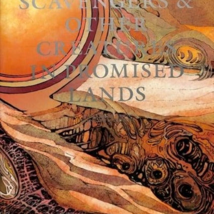 Scavengers & Other Creatures in Promised Lands