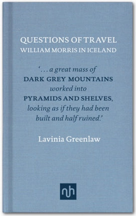 Questions of Travel: William Morris in Iceland