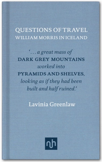 Questions of Travel: William Morris in Iceland