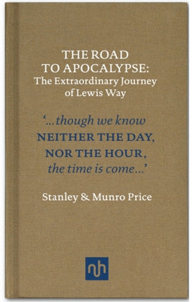 The Road to Apocalypse: The Extraordinary Journey of Lewis Way