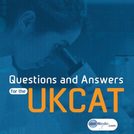 Questions and Answers for the UKCAT