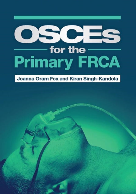 OSCEs for the Primary FRCA