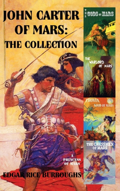 John Carter of Mars: The Collection: I: A Princess of Mars