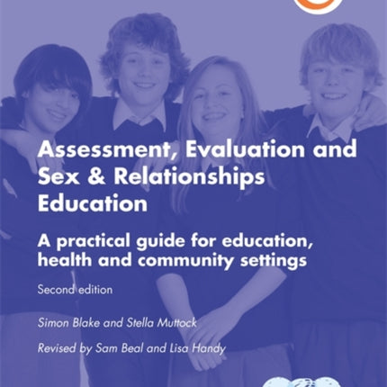 Assessment, Evaluation and Sex and Relationships Education: A practical toolkit for education, health and community settings