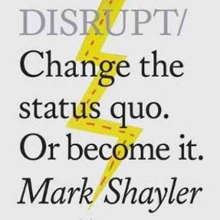 Do Disrupt