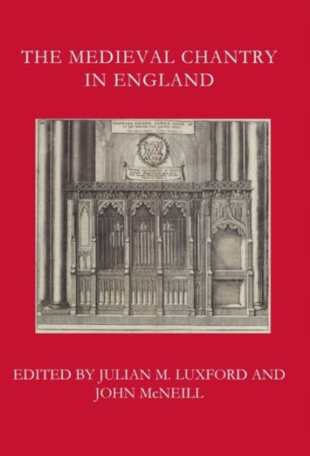 The Medieval Chantry in England