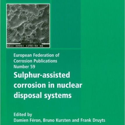 Sulphur-Assisted Corrosion in Nuclear Disposal Systems