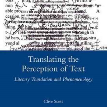 Translating the Perception of Text: Literary Translation and Phenomenology