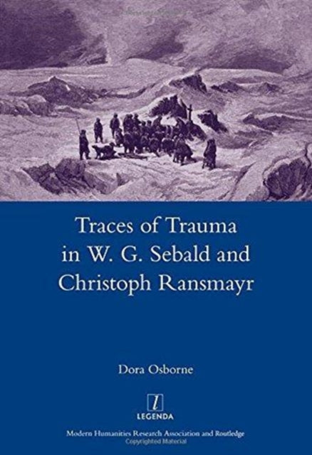 Traces of Trauma in W. G. Sebald and Christoph Ransmayr