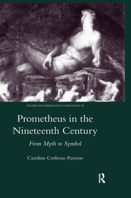 Prometheus in the Nineteenth Century: From Myth to Symbol