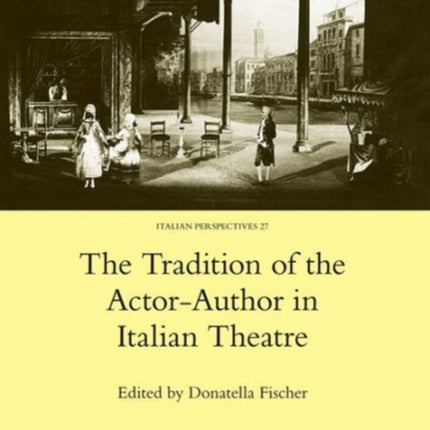 The Tradition of the Actor-author in Italian Theatre