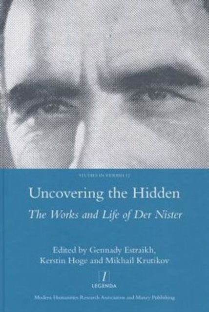 Uncovering the Hidden: The Works and Life of Der Nister