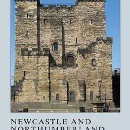 Newcastle and Northumberland: Roman and Medieval Architecture and Art