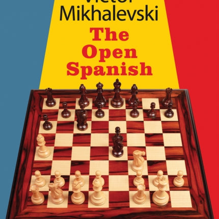 Grandmaster Repertoire 13 - The Open Spanish