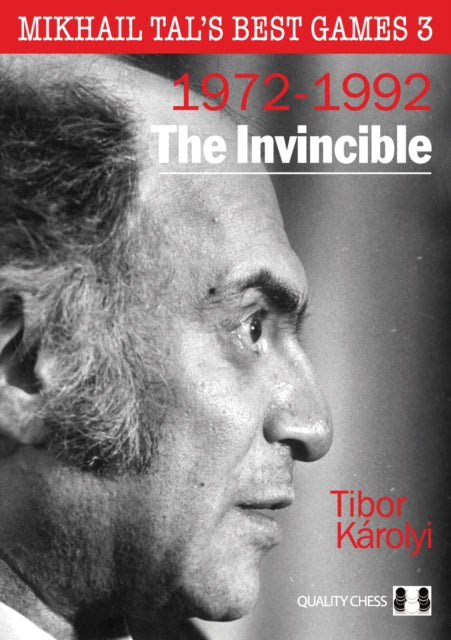 The Invincible: Mikhail Tal's Best Games 3