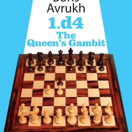 Grandmaster Repertoire 1B - The Queen's Gambit