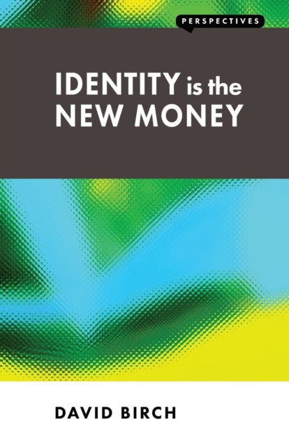 Identity is the New Money