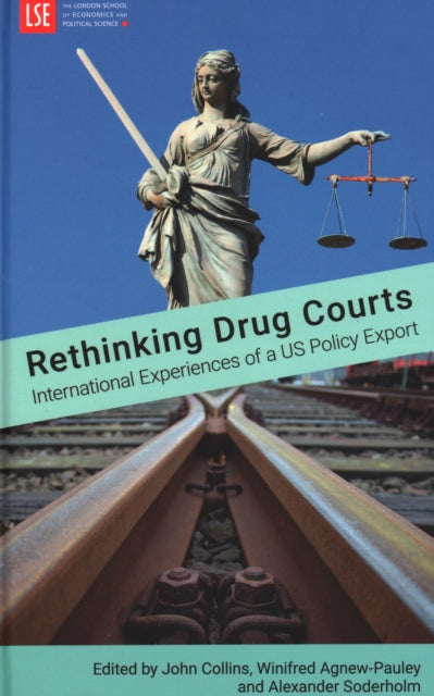 Rethinking Drug Courts: International Experiences of  a US Policy Export