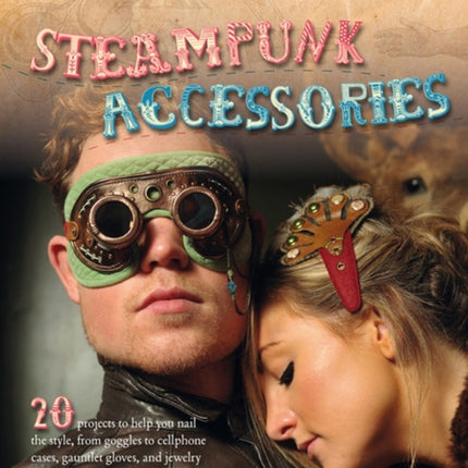 Steampunk Accessories